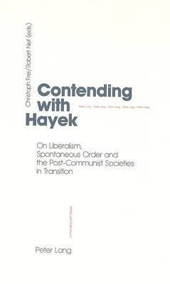 Christoph Frei, Robert Nef - Contending with Hayek, Häftad