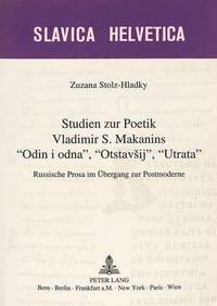 bokomslag Studien Zur Poetik Vladimir S. Makanins Odin I Odna, Otstavsij, Utrata