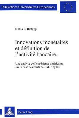 bokomslag Innovations Montaires Et Dfinition de l'Activit Bancaire