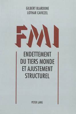 bokomslag Fmi. Endettement Du Tiers Monde Et Ajustement Structurel