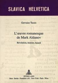 bokomslag L'Oeuvre Romanesque de Mark Aldanov