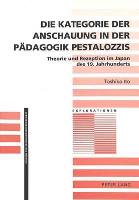 bokomslag Die Kategorie Der Anschauung in Der Paedagogik Pestalozzis