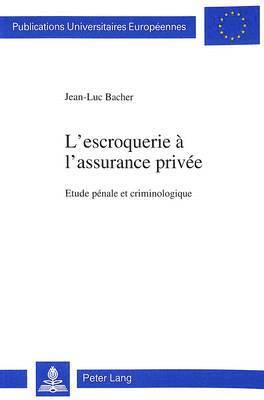 L'Escroquerie  l'Assurance Prive 1