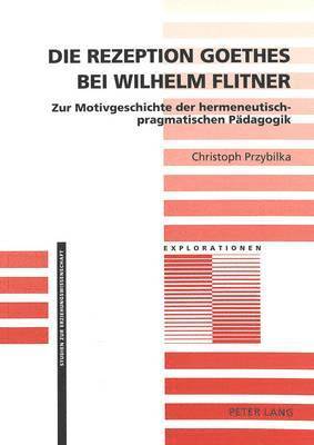 Die Rezeption Goethes Bei Wilhelm Flitner 1