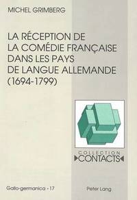bokomslag La Rception de la Comdie Franaise Dans Les Pays de Langue Allemande (1694-1799), Vue  Travers Les Traductions Et Leurs Prfaces
