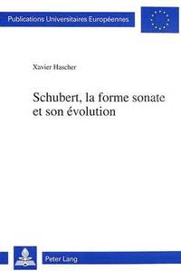 bokomslag Schubert, La Forme Sonate Et Son volution