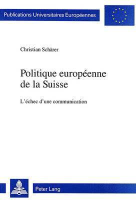 bokomslag Politique Europenne de la Suisse