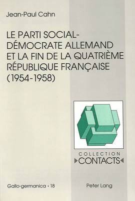 Le Parti Social-Dmocrate Allemand Et La Fin de la Quatrime Rpublique Franaise (1954-1958) 1