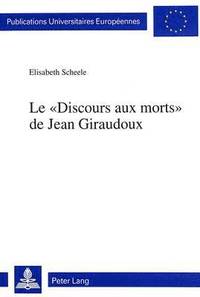 bokomslag Le Discours Aux Morts de Jean Giraudoux