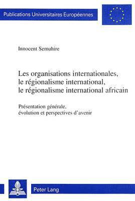 Les Organisations Internationales, Le Rgionalisme International, Le Rgionalisme International Africain 1