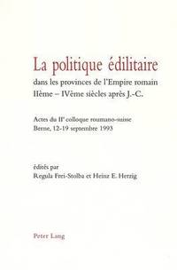 bokomslag La Politique dilitaire Dans Les Provinces de l'Empire Romain Iime-Ivme Sicles Aprs J.-C.