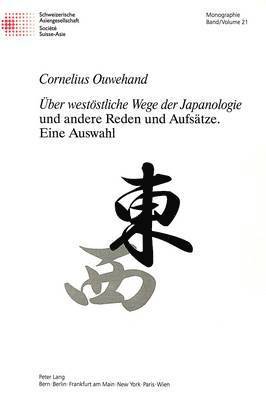 bokomslag Ueber Westoestliche Wege Der Japanologie Und Andere Reden Und Aufsaetze.- Eine Auswahl