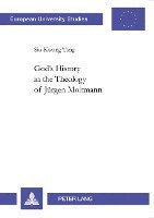 bokomslag God's History in the Theology of Jurgen Moltmann