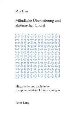 Muendliche Ueberlieferung Und Altroemischer Choral 1
