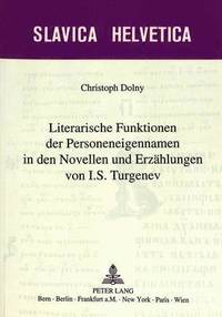 bokomslag Literarische Funktionen Der Personeneigennamen in Den Novellen Und Erzaehlungen Von I.S. Turgenev