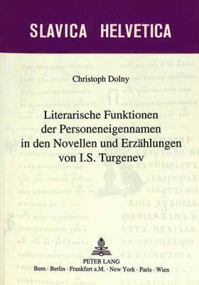 bokomslag Literarische Funktionen Der Personeneigennamen in Den Novellen Und Erzaehlungen Von I.S. Turgenev