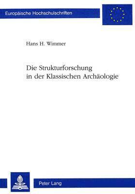 bokomslag Die Strukturforschung in Der Klassischen Archaeologie