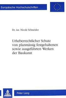 bokomslag Urheberrechtlicher Schutz Von Planmaessig Festgehaltenen Sowie Ausgefuehrten Werken Der Baukunst