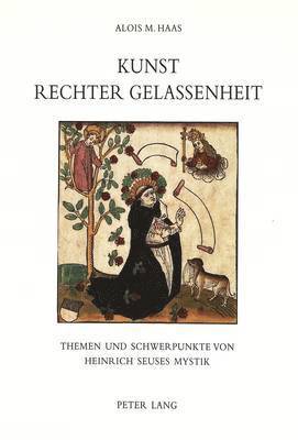 Alois M Haas - Kunst Rechter Gelassenheit, Häftad
