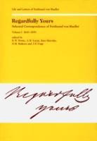 Regardfully Yours: v. 1 1840-1859 1