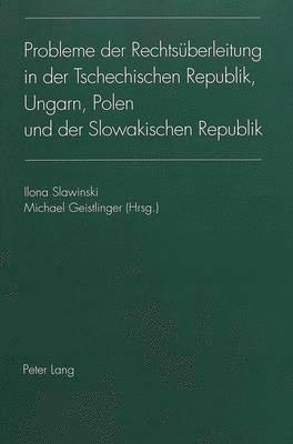 bokomslag Probleme Der Rechtsueberleitung in Der Tschechischen Republik, Ungarn, Polen Und Der Slowakischen Republik