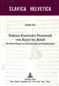 bokomslag Tadeusz Konwickis Prosawerk Von Rojsty Bis Bohin