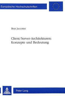 bokomslag Client/Server-Architekturen: - Konzepte Und Bedeutung