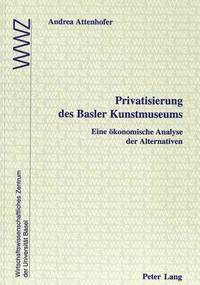 bokomslag Privatisierung Des Basler Kunstmuseums
