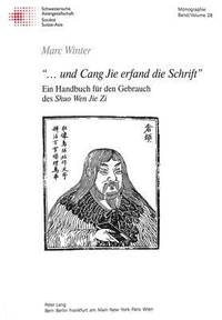 bokomslag «...Und Cang Jie Erfand Die Schrift»