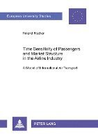 bokomslag Time Sensitivity of Passengers and Market Structure in the Airline Industry