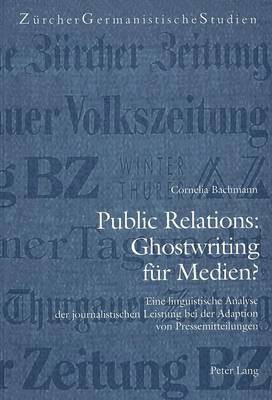 bokomslag Public Relations: Ghostwriting Fuer Medien?