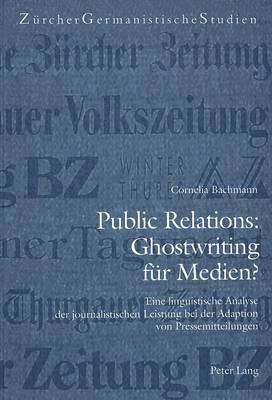 Public Relations: Ghostwriting Fuer Medien? 1