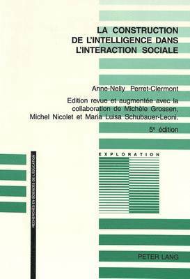Anne-Nelly Perret-Clermont, Bernard Schneuwly - Construction de l'Intelligence, Häftad