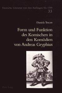 bokomslag Form Und Funktion Des Komischen in Den Komoedien Von Andreas Gryphius