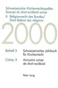 bokomslag Schweizerische Kirchenrechtsquellen- Sources Du Droit Ecclesial Suisse- II: Religionsrecht Des Bundes / Droit Federal Des Religions