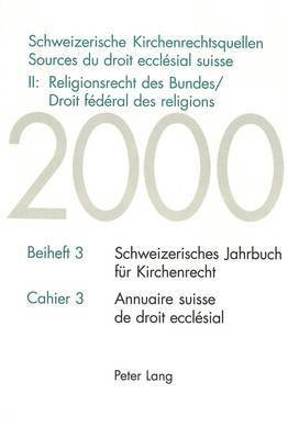 Schweizerische Kirchenrechtsquellen- Sources Du Droit Ecclesial Suisse- II: Religionsrecht Des Bundes / Droit Federal Des Religions 1