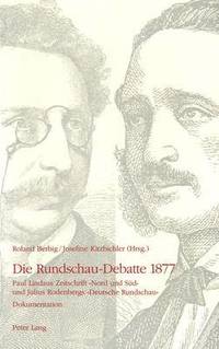 bokomslag Die Rundschau-Debatte 1877