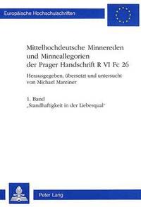bokomslag Mittelhochdeutsche Minnereden Und Minneallegorien Der Prager Handschrift R VI FC 26