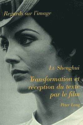 bokomslag Transformation Et Rception Du Texte Par Le Film