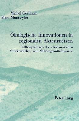 Oekologische Innovationen in Regionalen Akteurnetzen 1