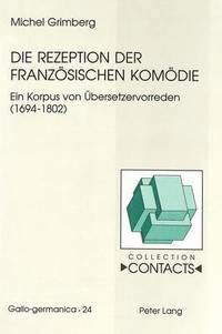 bokomslag Die Rezeption Der Franzoesischen Komoedie