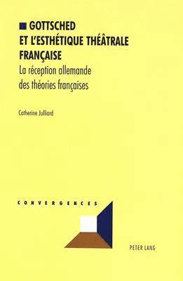 Gottsched Et l'Esthtique Thtrale Franaise 1