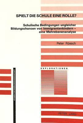 Peter Rüesch, Jürgen Oelkers - Spielt Die Schule Eine Rolle?, Häftad