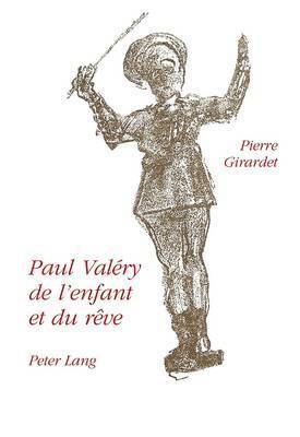 bokomslag Paul Valry: de l'Enfant Et Du Rve