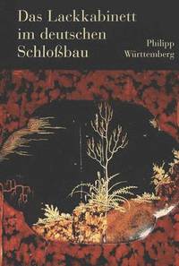 bokomslag Das Lackkabinett Im Deutschen Schloßbau