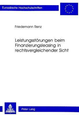 bokomslag Leistungsstoerungen Beim Finanzierungsleasing in Rechtsvergleichender Sicht