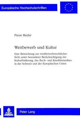 Pierre Rieder - Wettbewerb Und Kultur, Häftad