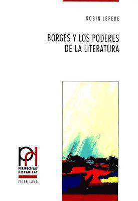 bokomslag Borges Y Los Poderes de la Literatura