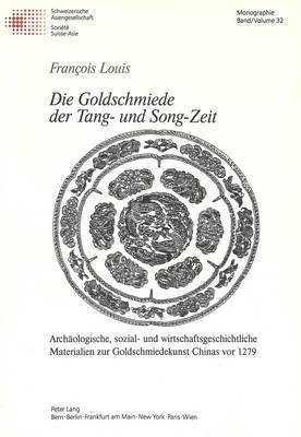 bokomslag Die Goldschmiede Der Tang- Und Song-Zeit