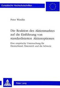 bokomslag Die Reaktion Des Aktienmarktes Auf Die Einfuehrung Von Standardisierten Aktienoptionen